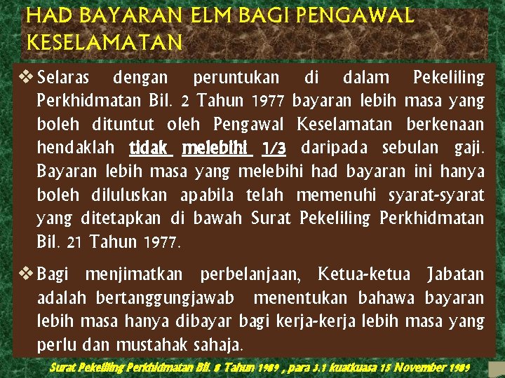 HAD BAYARAN ELM BAGI PENGAWAL KESELAMATAN v Selaras dengan peruntukan di dalam Pekeliling Perkhidmatan