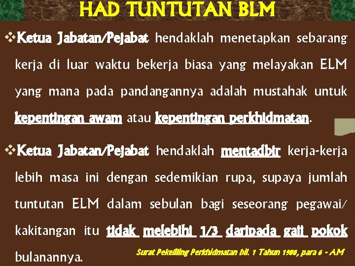 HAD TUNTUTAN BLM v. Ketua Jabatan/Pejabat hendaklah menetapkan sebarang kerja di luar waktu bekerja