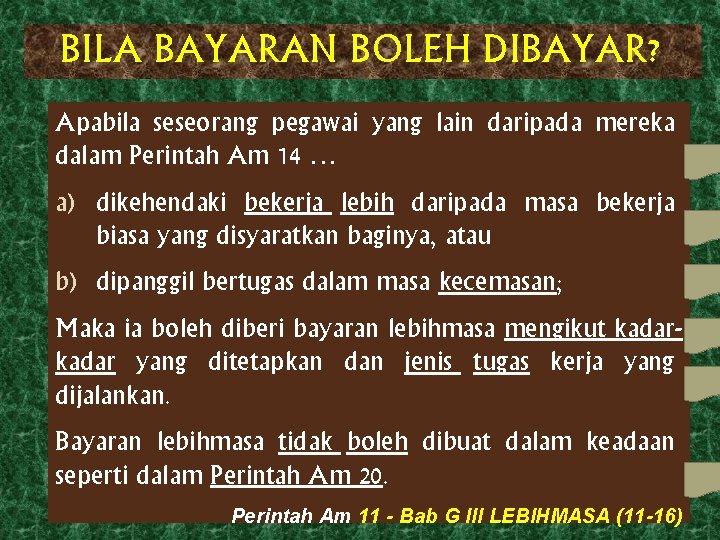 BILA BAYARAN BOLEH DIBAYAR? Apabila seseorang pegawai yang lain daripada mereka dalam Perintah Am