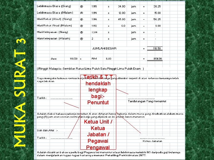 MUKA SURAT 3 Tarikh & T. T hendaklah lengkap bagi: Penuntut Ketua Unit /