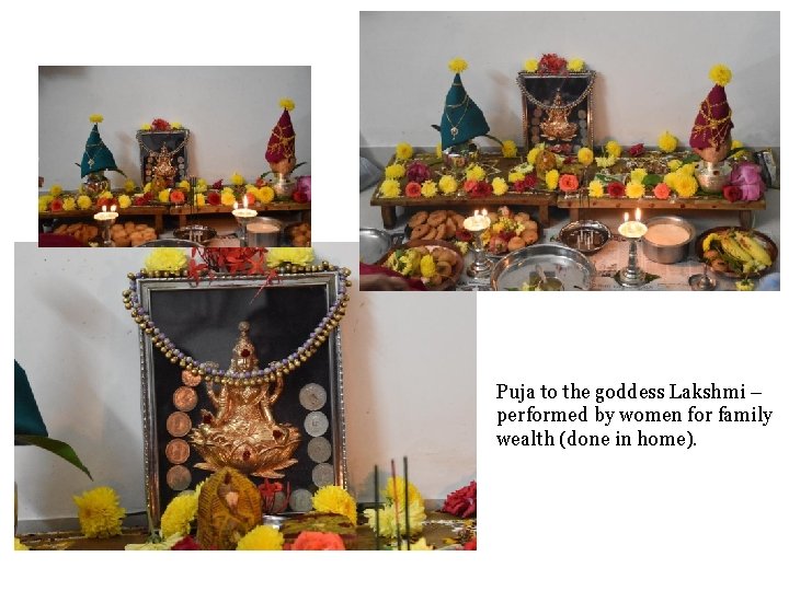 Puja to the goddess Lakshmi – performed by women for family wealth (done in