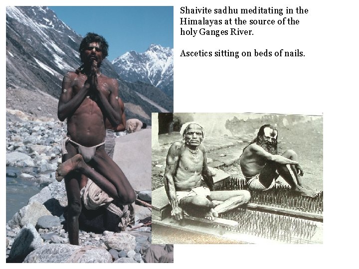 Shaivite sadhu meditating in the Himalayas at the source of the holy Ganges River.