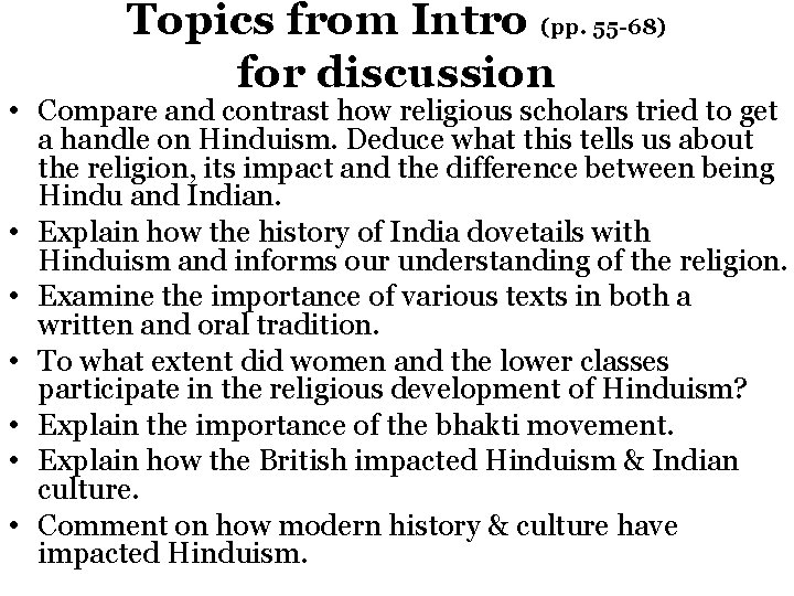 Topics from Intro (pp. 55 -68) for discussion • Compare and contrast how religious