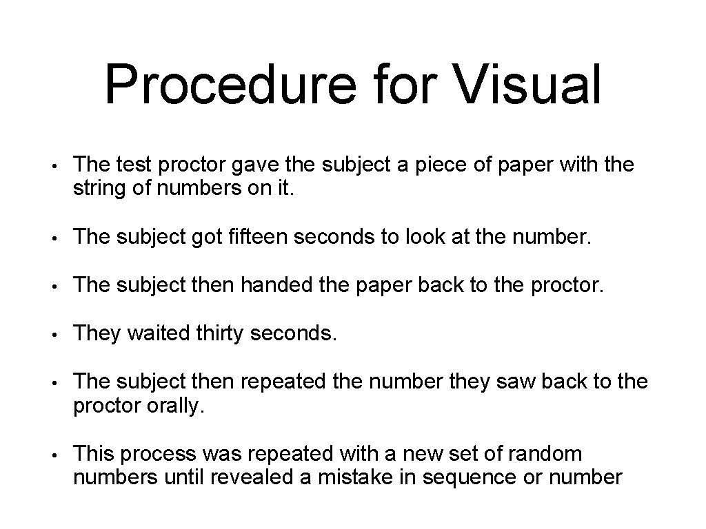 Procedure for Visual • The test proctor gave the subject a piece of paper
