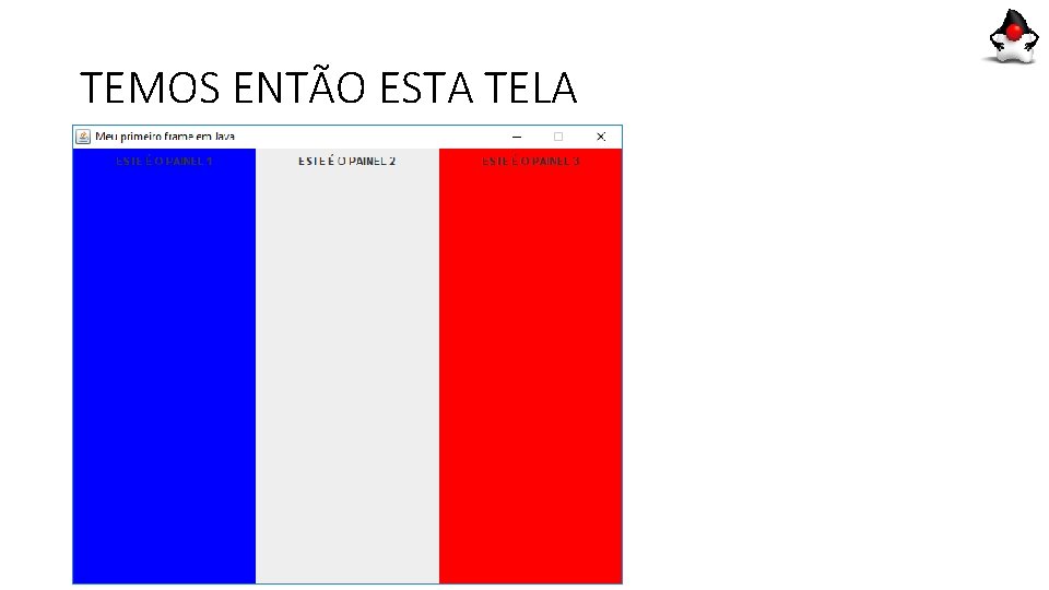TEMOS ENTÃO ESTA TELA TEMOS ENTÃO ESTA TELA