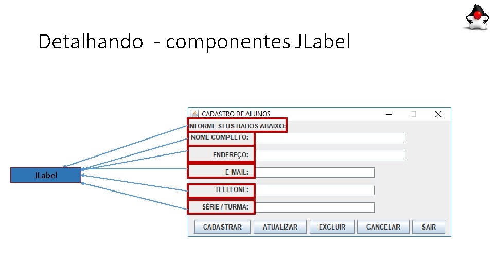 Detalhando - componentes JLabel Detalhando - componentes JLabel