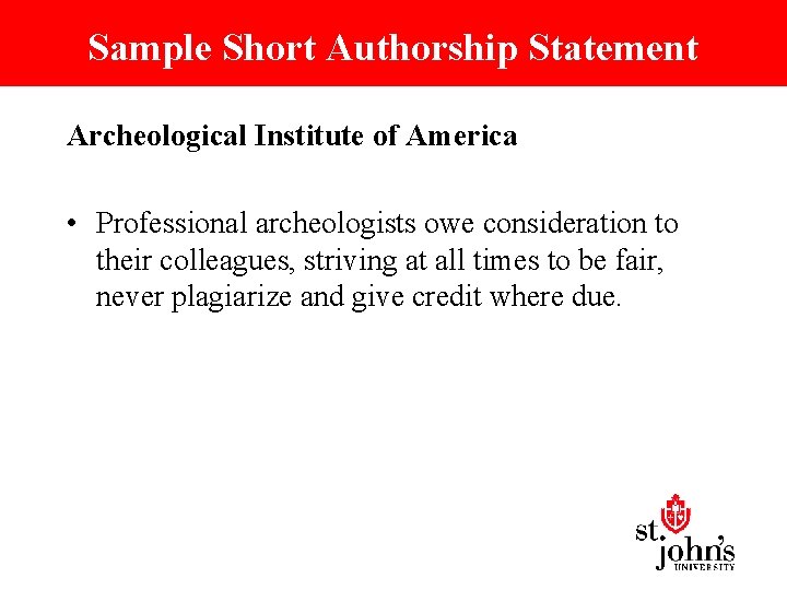 Sample Short Authorship Statement Archeological Institute of America • Professional archeologists owe consideration to