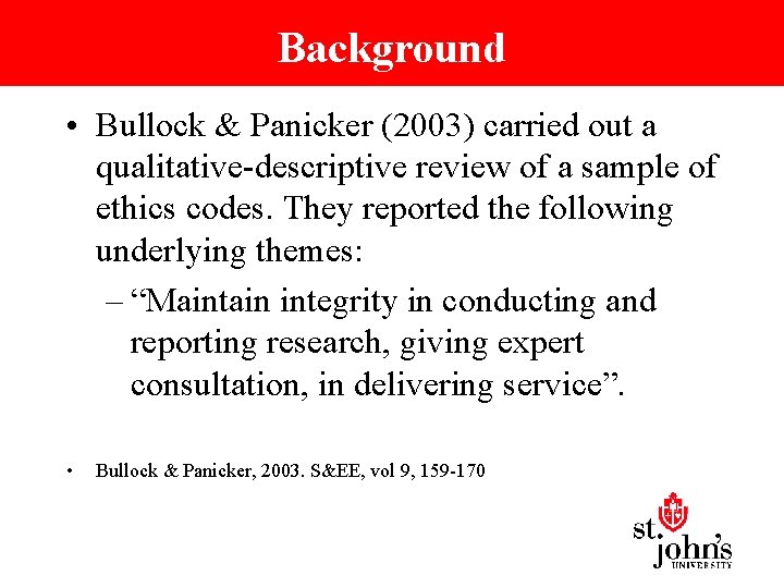 Background • Bullock & Panicker (2003) carried out a qualitative-descriptive review of a sample
