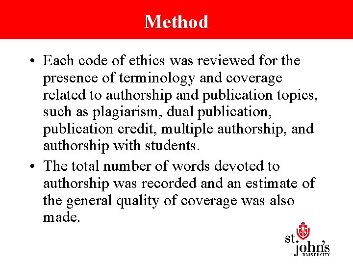 Method • Each code of ethics was reviewed for the presence of terminology and