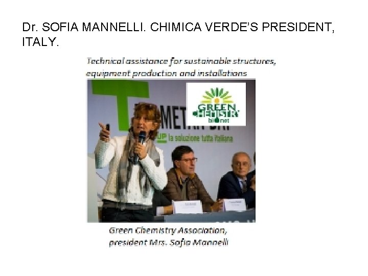 Dr. SOFIA MANNELLI. CHIMICA VERDE’S PRESIDENT, ITALY. 