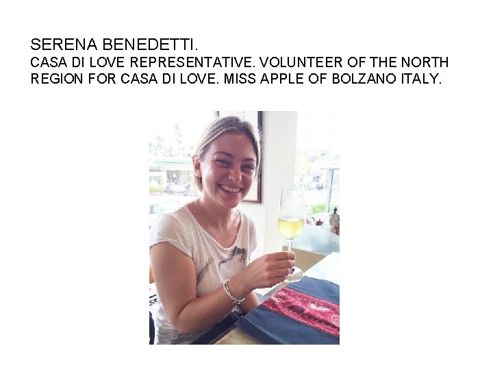 SERENA BENEDETTI. CASA DI LOVE REPRESENTATIVE. VOLUNTEER OF THE NORTH REGION FOR CASA DI