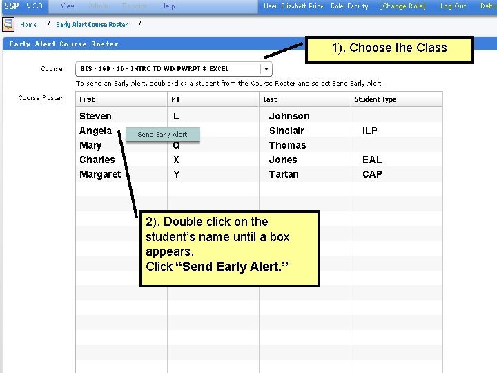 1). Choose the Class Steven L Johnson Angela Sinclair ILP Mary Charles Margaret Q