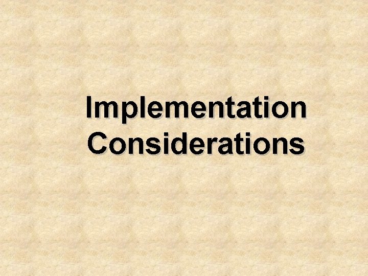 Implementation Considerations 