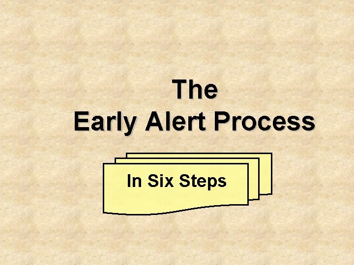  The Early Alert Process In Six Steps 