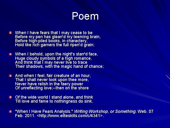 Poem When I have fears that I may cease to be Before my pen