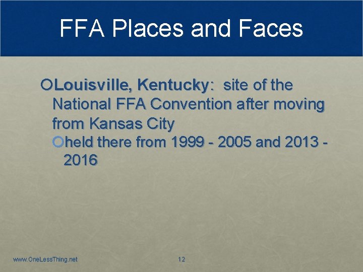 FFA Places and Faces Louisville, Kentucky: site of the National FFA Convention after moving