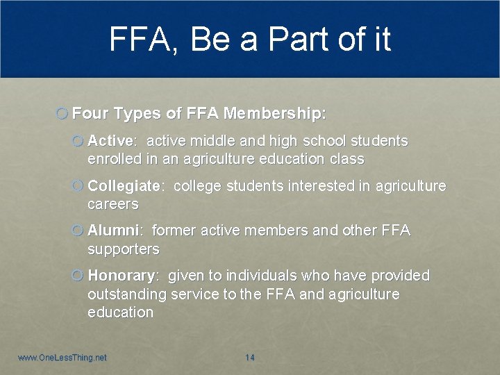 FFA, Be a Part of it Four Types of FFA Membership: Active: active middle