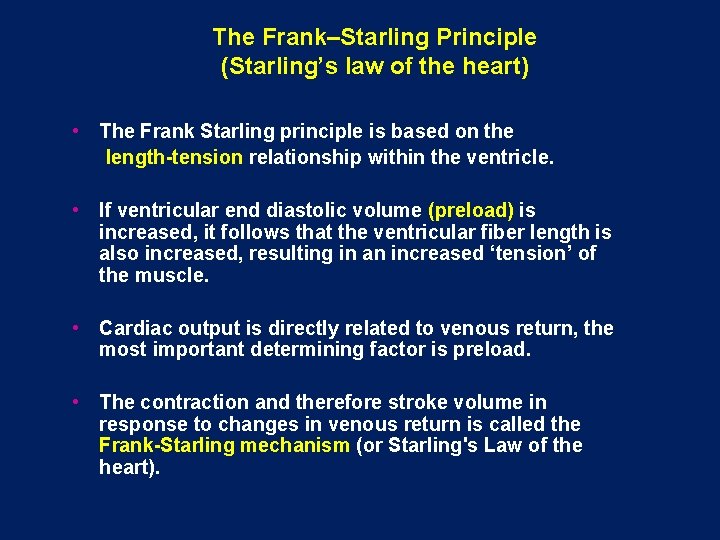 The Frank–Starling Principle (Starling’s law of the heart) • The Frank Starling principle is