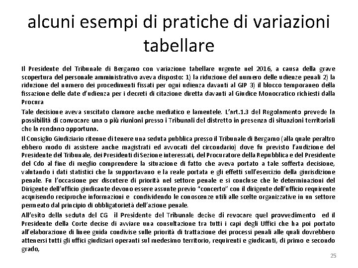 alcuni esempi di pratiche di variazioni tabellare Il Presidente del Tribunale di Bergamo con