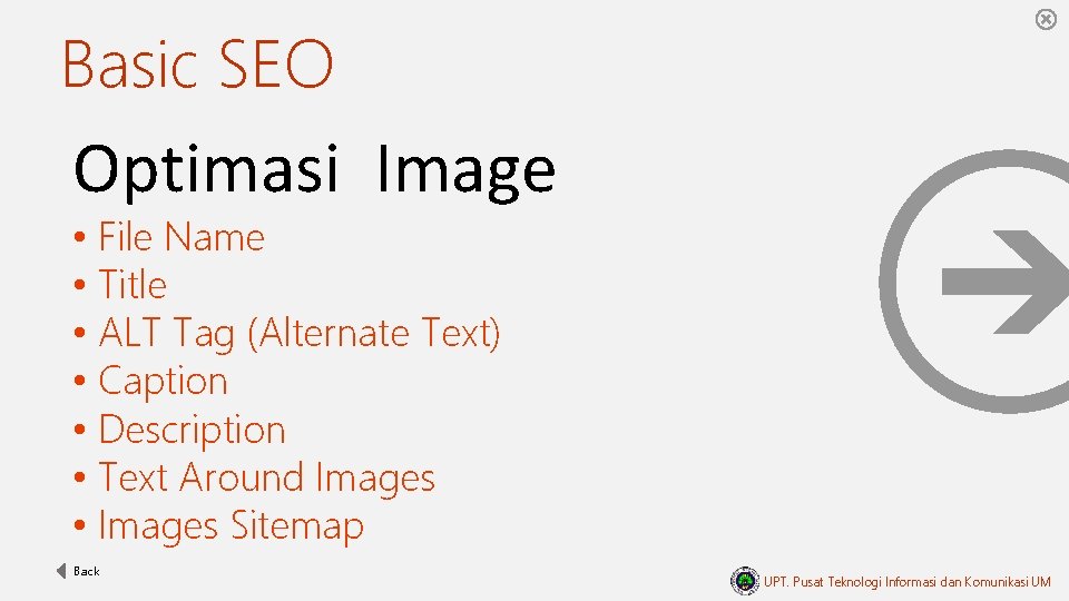 Basic SEO Optimasi Image • File Name • Title • ALT Tag (Alternate Text)