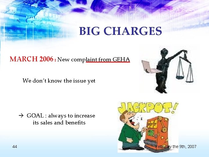 BIG CHARGES MARCH 2006 : New complaint from GEHA We don’t know the issue