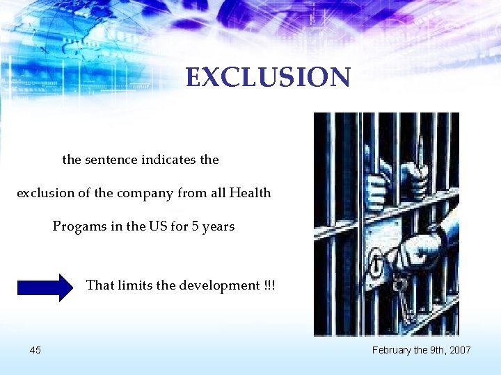 EXCLUSION the sentence indicates the exclusion of the company from all Health Progams in