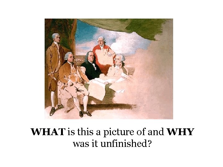 WHAT is this a picture of and WHY was it unfinished? 