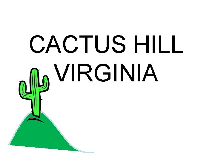 CACTUS HILL VIRGINIA 