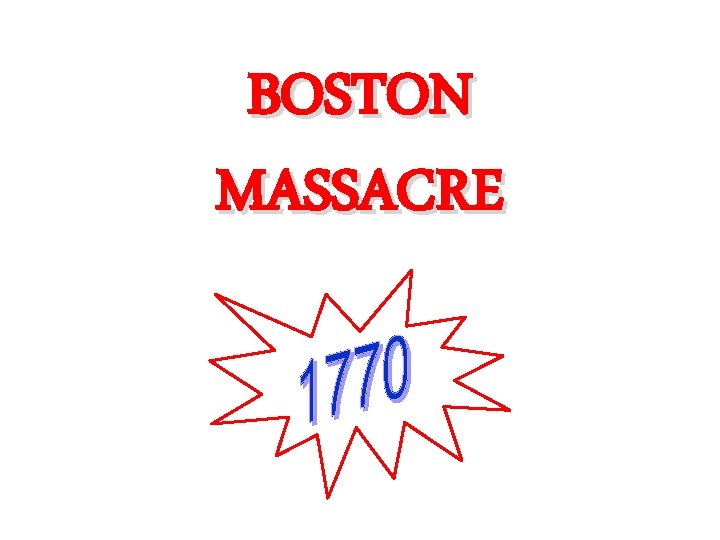 BOSTON MASSACRE 