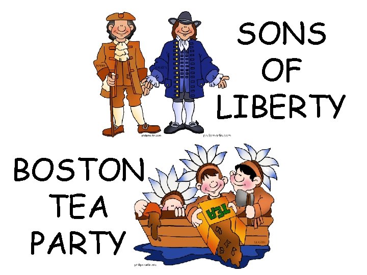 SONS OF LIBERTY BOSTON TEA PARTY 