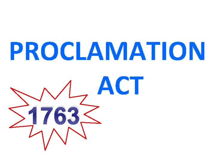 PROCLAMATION ACT 1763 