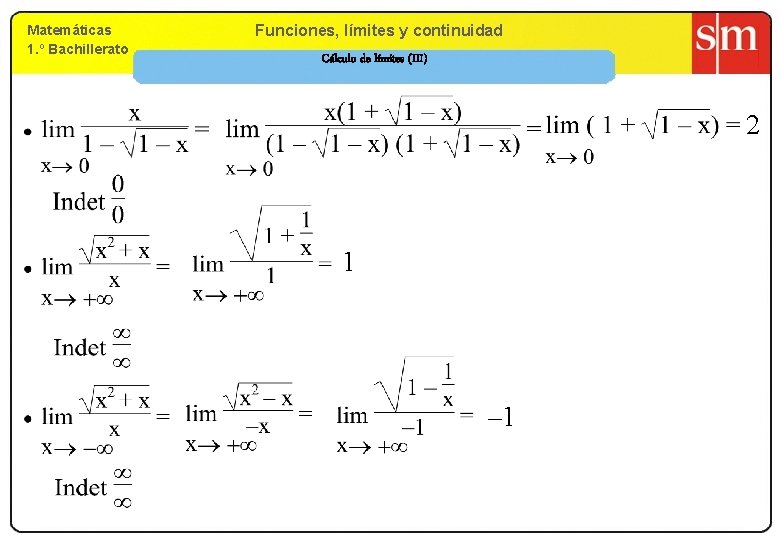 Matemáticas 1. º Bachillerato 9. Funciones, límites yy continuidad Cálculo de límites (III) 2