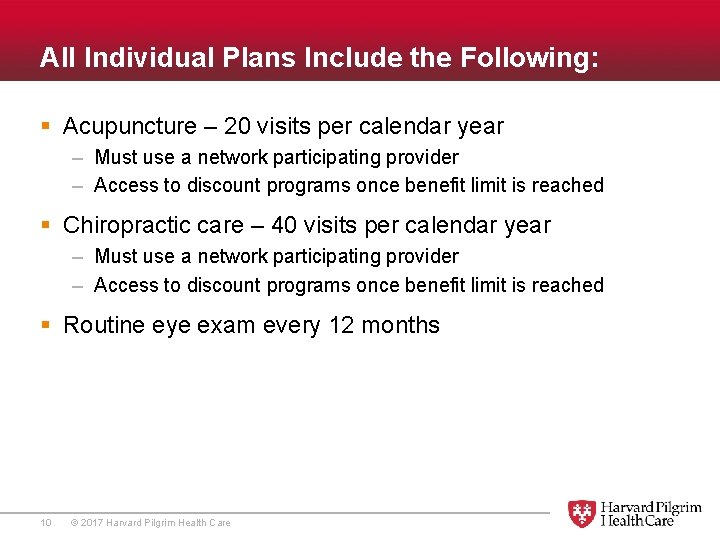 All Individual Plans Include the Following: § Acupuncture – 20 visits per calendar year