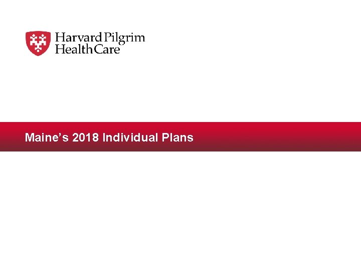 Maine’s 2018 Individual Plans 