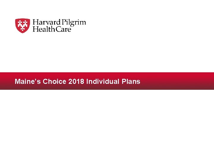 Maine’s Choice 2018 Individual Plans 