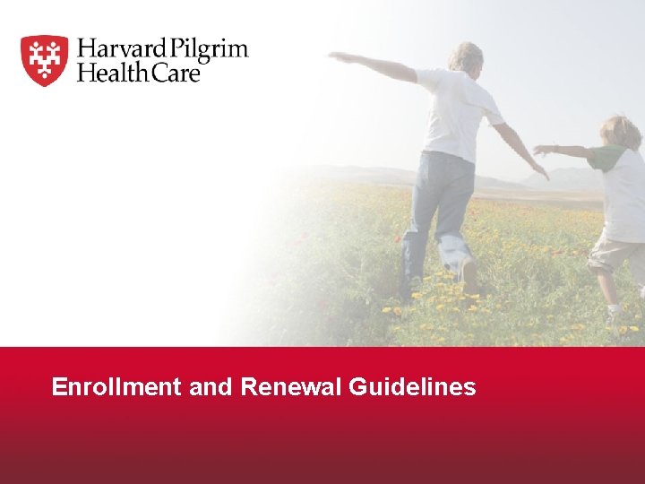  Enrollment and Renewal Guidelines 