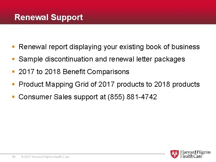  Renewal Support § Renewal report displaying your existing book of business § Sample