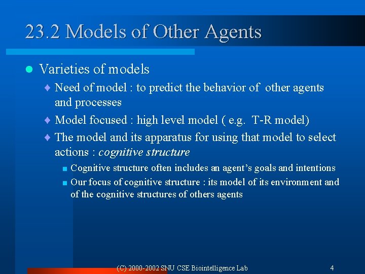 23. 2 Models of Other Agents l Varieties of models ¨ Need of model