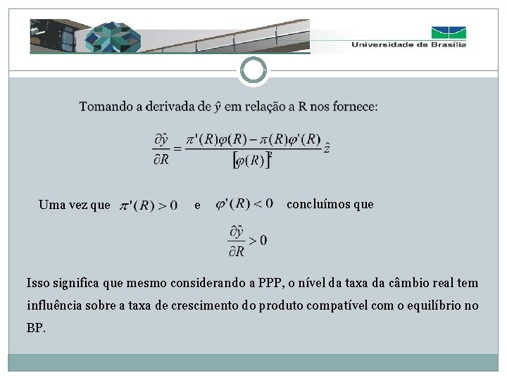  Uma vez que e concluímos que Isso significa que mesmo considerando a PPP,