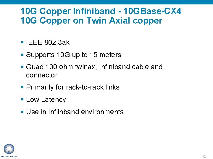 10 G Copper Infiniband - 10 GBase-CX 4 10 G Copper on Twin Axial