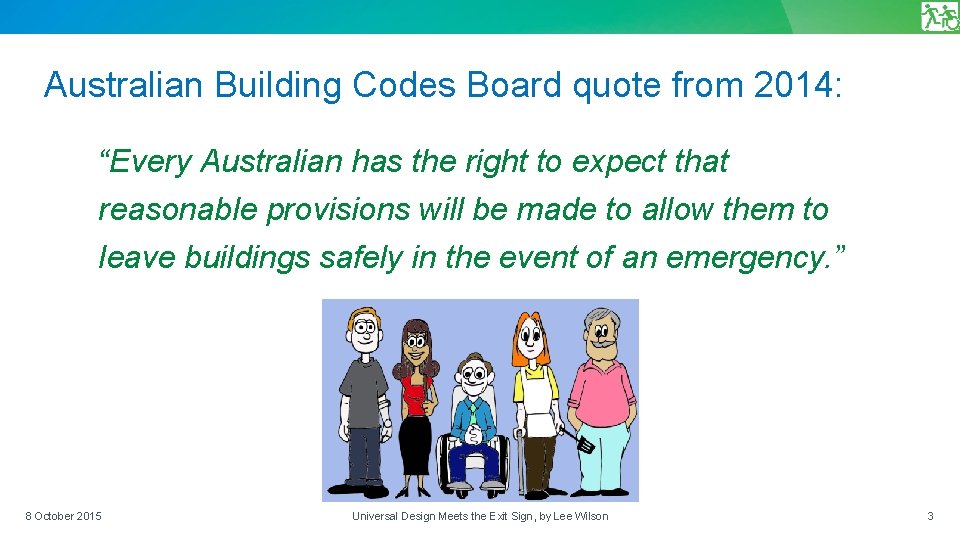 Australian Building Codes Board quote from 2014: “Every Australian has the right to expect