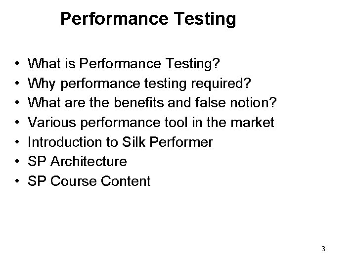 Performance Testing • • What is Performance Testing? Why performance testing required? What are