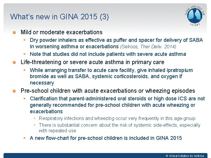 What’s new in GINA 2015 (3) Mild or moderate exacerbations § Dry powder inhalers
