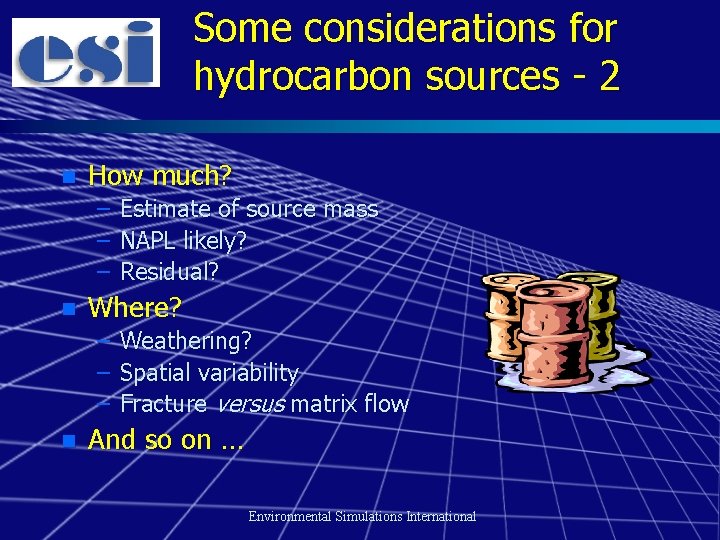 Some considerations for hydrocarbon sources - 2 n How much? – Estimate of source