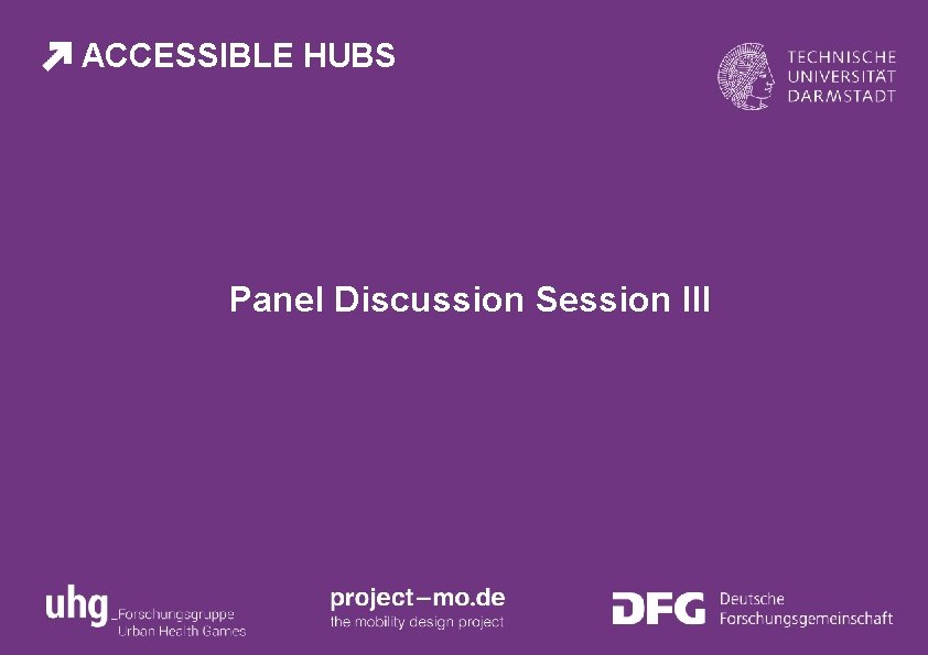ACCESSIBLE HUBS Panel Discussion Session III 