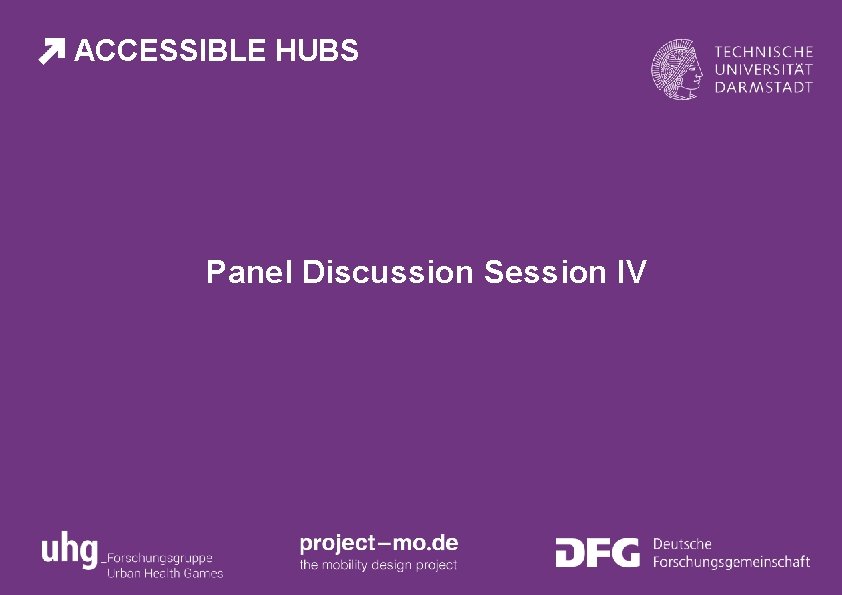 ACCESSIBLE HUBS Panel Discussion Session IV 