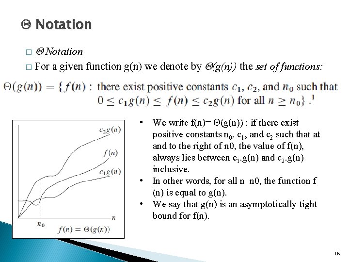 Notation � For a given function g(n) we denote by (g(n)) the set Notation � For a given function g(n) we denote by (g(n)) the set