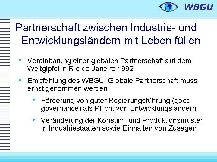 Partnerschaft zwischen Industrie- und Entwicklungsländern mit Leben füllen • Vereinbarung einer globalen Partnerschaft auf