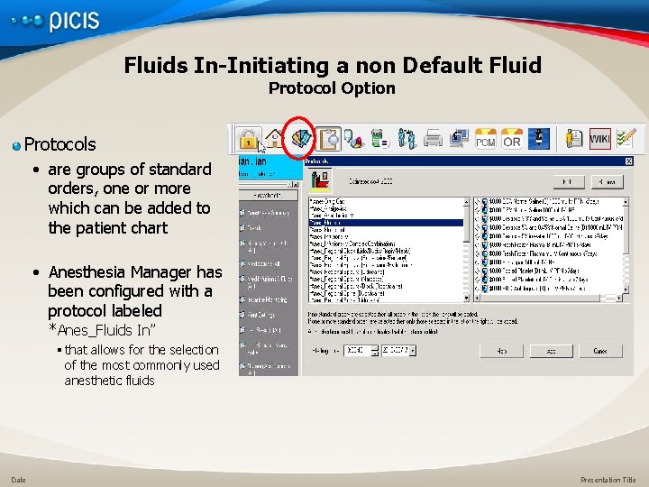 Fluids In-Initiating a non Default Fluid Protocol Option Protocols • are groups of standard