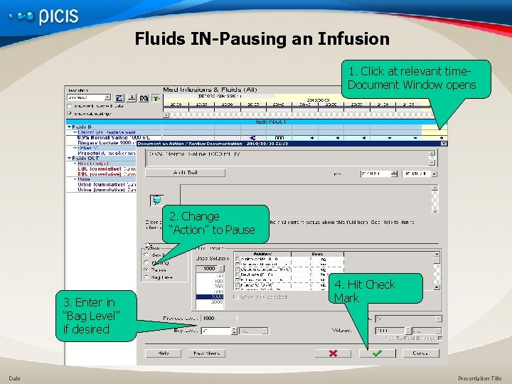 Fluids IN-Pausing an Infusion 1. Click at relevant time. Document Window opens 2. Change